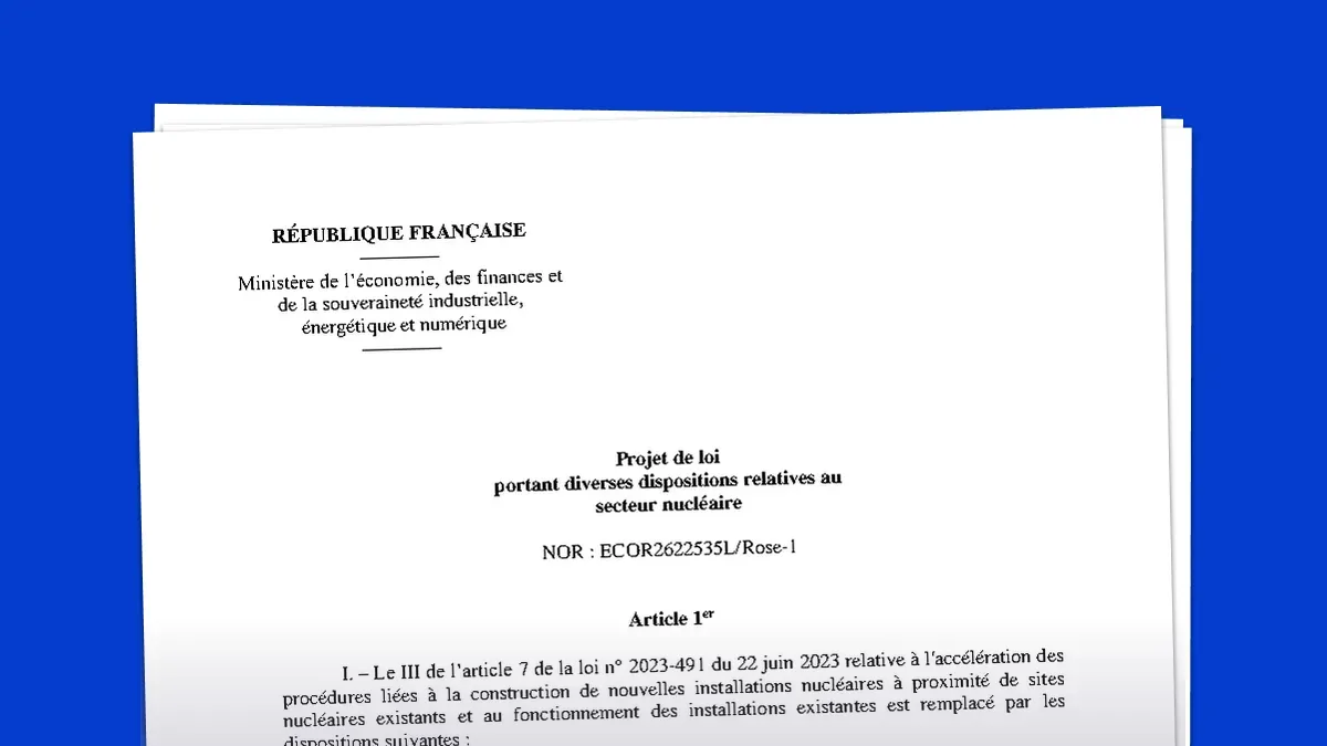 Document - Projet de loi nucléaire : le gouvernement veut simplifier la vie d’EDF et Orano